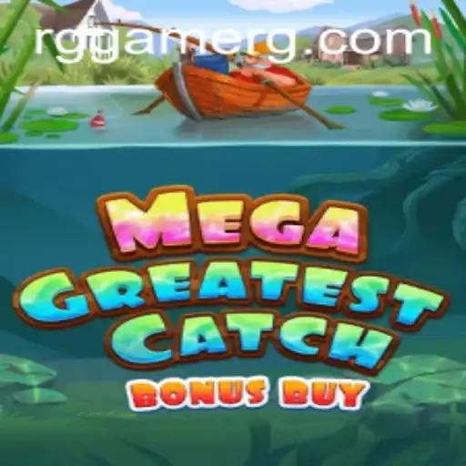 Discover the Exciting World of MegaGreatestCatchBonusBuy: A Prominent RG Game